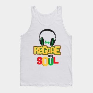 Reggae Got The Soul Tank Top